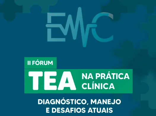 II Fórum TEA na prática clínica: Diagnóstico, manejo e desafios atuais